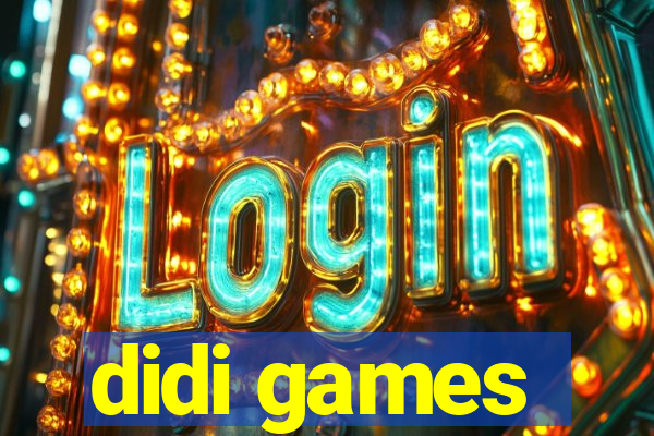 didi games